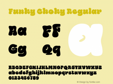 Funky Choky Regular Version 1.000;hotconv 1.0.109;makeotfexe 2.5.65596图片样张