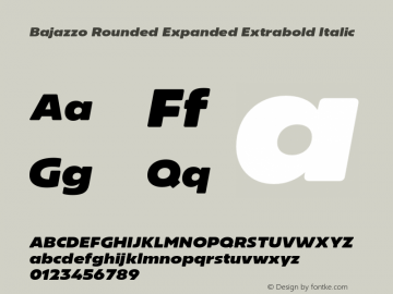 Bajazzo Rounded Expanded Extrabold Italic Version 1.016图片样张