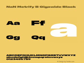 NaN Metrify B Gigawide Black Version 1.500; ttfautohint (v1.8.4)图片样张