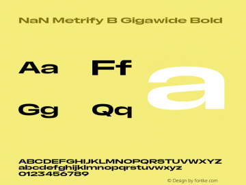 NaN Metrify B Gigawide Bold Version 1.500; ttfautohint (v1.8.4)图片样张