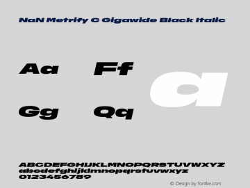 NaN Metrify C Gigawide Black Italic Version 1.500; ttfautohint (v1.8.4)图片样张