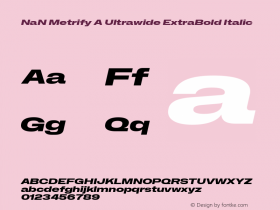 NaN Metrify A Ultrawide ExtraBold Italic Version 1.500; ttfautohint (v1.8.4)图片样张