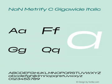 NaN Metrify C Gigawide Italic Version 1.500; ttfautohint (v1.8.4)图片样张