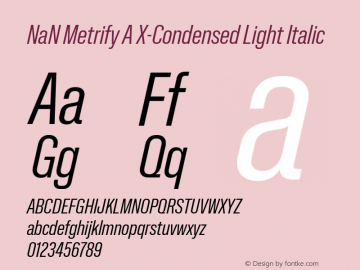 NaN Metrify A X-Condensed Light Italic Version 1.500; ttfautohint (v1.8.4)图片样张
