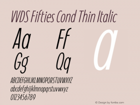 VVDS Fifties Cond Thin Italic Version 1.000;FEAKit 1.0图片样张