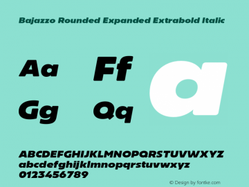 Bajazzo Rounded Expanded Extrabold Italic Version 1.016图片样张