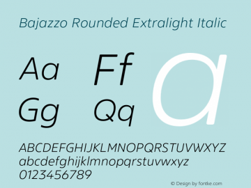 Bajazzo Rounded Extralight Italic Version 1.016图片样张