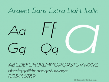 Argent Sans Extra Light Italic Version 5.000;hotconv 1.0.109;makeotfexe 2.5.65596图片样张