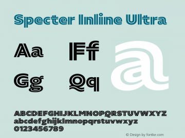 Specter Inline Ultra Version 1.005;PS 1.000;hotconv 1.0.81;makeotf.lib2.5.63406图片样张