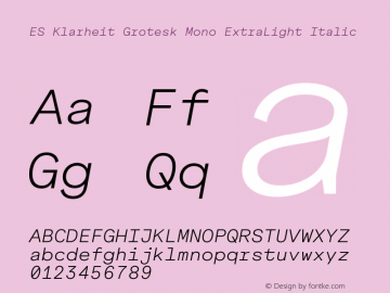 ES Klarheit Grotesk Mono ExtraLight Italic Version 2.003图片样张