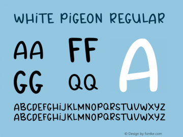 WHITE PIGEON Version 1.00;November 17, 2022;FontCreator 13.0.0.2630 64-bit图片样张