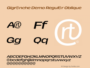 Gigranche Demo Regular Oblique Version 1.000;September 12, 2022;FontCreator 14.0.0.2814 64-bit图片样张