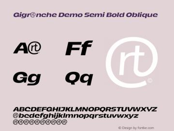 Gigranche Demo Semi Bold Oblique Version 1.000;September 12, 2022;FontCreator 14.0.0.2814 64-bit图片样张