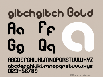 gitchgitch Bold Version 1.00;February 2, 2018;FontCreator 11.0.0.2412 64-bit图片样张