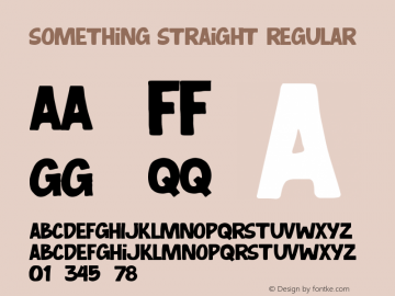 Something Straight Version 1.00;November 7, 2021;FontCreator 13.0.0.2683 64-bit图片样张