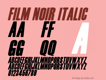 Film Noir Italic Version 1.00;October 19, 2019;FontCreator 11.5.0.2430 64-bit图片样张