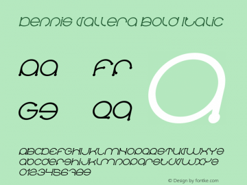 Dennis Vallera Bold Italic Version 1.00;March 15, 2018;FontCreator 11.5.0.2422 64-bit图片样张