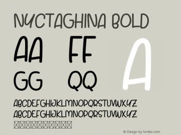 Nyctaghina BOLD Version 1.001;Fontself Maker 3.5.4图片样张