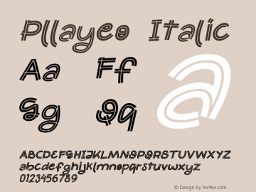 Pllayeo Italic Version 1.00;June 22, 2022;FontCreator 12.0.0.2525 64-bit图片样张