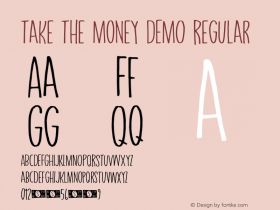 Take The Money DEMO Regular Version 1.000;Glyphs 3.1.1 (3148)图片样张