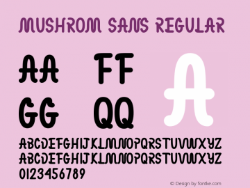 MUSHROM SANS Version 1.001;Fontself Maker 3.5.7图片样张