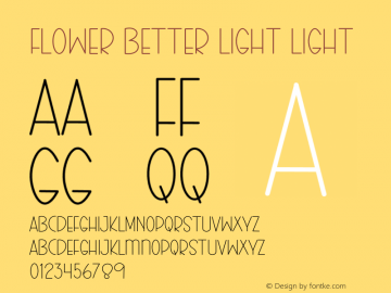 FLOWER BETTER LIGHT Light Version 1.001;Fontself Maker 3.5.7图片样张