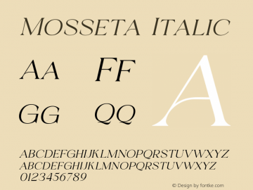 Mosseta Italic Version 1.00;July 8, 2023;FontCreator 13.0.0.2637 64-bit图片样张