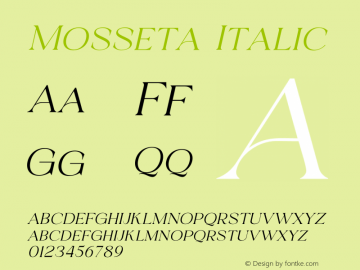 Mosseta Italic Version 1.00;July 8, 2023;FontCreator 13.0.0.2637 64-bit图片样张