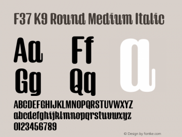 F37 K9 Round Medium Italic Version 1.000;Glyphs 3.2 (3176)图片样张
