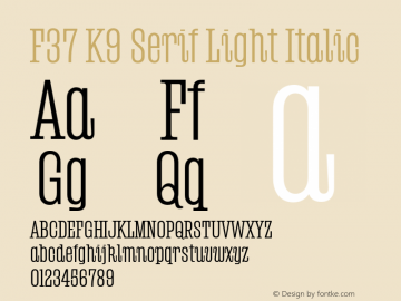 F37 K9 Serif Light Italic Version 1.000;Glyphs 3.2 (3176)图片样张