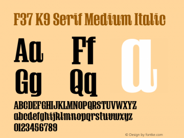 F37 K9 Serif Medium Italic Version 1.000;Glyphs 3.2 (3176)图片样张