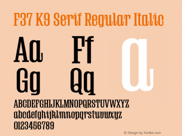 F37 K9 Serif Regular Italic Version 1.000;Glyphs 3.2 (3176)图片样张