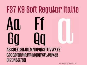 F37 K9 Soft Regular Italic Version 1.000;Glyphs 3.2 (3176)图片样张