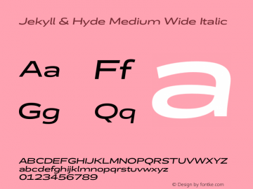 Jekyll & Hyde Medium Wide Italic Version 1.006;Glyphs 3.2 (3202)图片样张