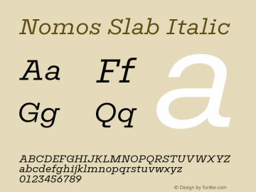 Nomos Slab Regular Italic Version 1.000;Glyphs 3.2 (3216)图片样张