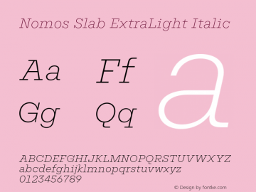 Nomos Slab ExtraLight Italic Version 1.000;Glyphs 3.2 (3216)图片样张