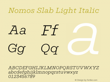 Nomos Slab Light Italic Version 1.000;Glyphs 3.2 (3216)图片样张