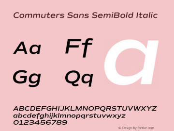 Commuters Sans SemiBold Italic Version 1.100;PS 001.100;hotconv 1.0.88;makeotf.lib2.5.64775图片样张