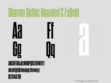 Dharma Gothic Rounded C ExBold Version 1.000;PS 001.000;hotconv 1.0.88;makeotf.lib2.5.64775图片样张