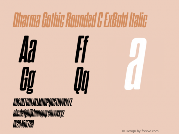 Dharma Gothic Rounded C ExBold Italic Version 1.000;PS 001.000;hotconv 1.0.88;makeotf.lib2.5.64775图片样张