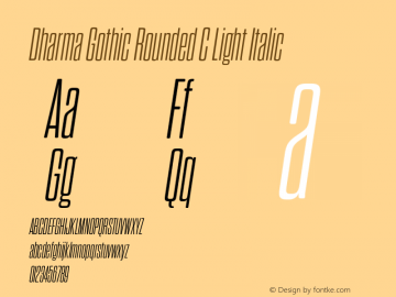 Dharma Gothic Rounded C Light Italic Version 1.000;PS 001.000;hotconv 1.0.88;makeotf.lib2.5.64775图片样张