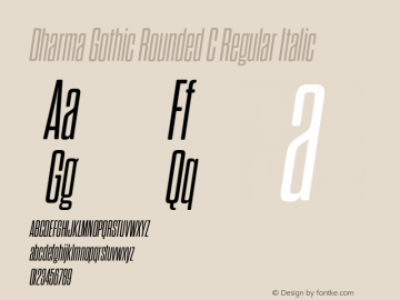 Dharma Gothic Rounded C Regular Italic Version 1.000;PS 001.000;hotconv 1.0.88;makeotf.lib2.5.64775图片样张