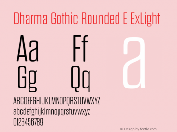 Dharma Gothic Rounded E ExLight Version 1.000;PS 001.000;hotconv 1.0.88;makeotf.lib2.5.64775图片样张