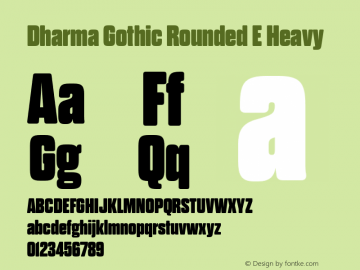 Dharma Gothic Rounded E Heavy Version 1.000;PS 001.000;hotconv 1.0.88;makeotf.lib2.5.64775图片样张