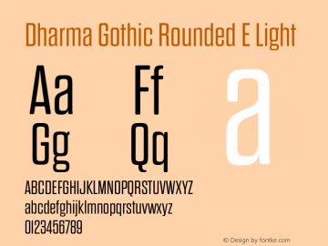 Dharma Gothic Rounded E Light Version 1.000;PS 001.000;hotconv 1.0.88;makeotf.lib2.5.64775图片样张