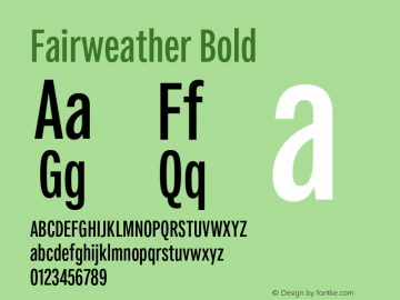 Fairweather Bold Version 1.000;PS 001.000;hotconv 1.0.88;makeotf.lib2.5.64775图片样张