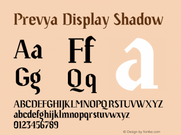 Prevya-Display-Shadow Version 1.000;PS 001.001;FontLab 1.0.38图片样张
