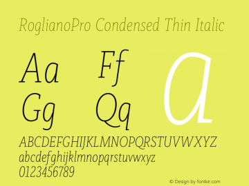 RoglianoPro Condensed Thin Italic Version 1.000;hotconv 1.0.109;makeotfexe 2.5.65596图片样张