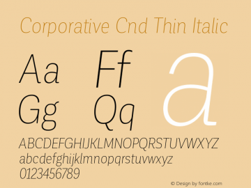 Corporative Cnd Thin Italic Version 1.000;PS 001.000;hotconv 1.0.70;makeotf.lib2.5.58329图片样张
