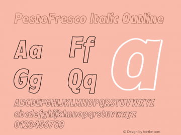 PestoFresco Italic Outline Version 1.000;hotconv 1.0.109;makeotfexe 2.5.65596图片样张
